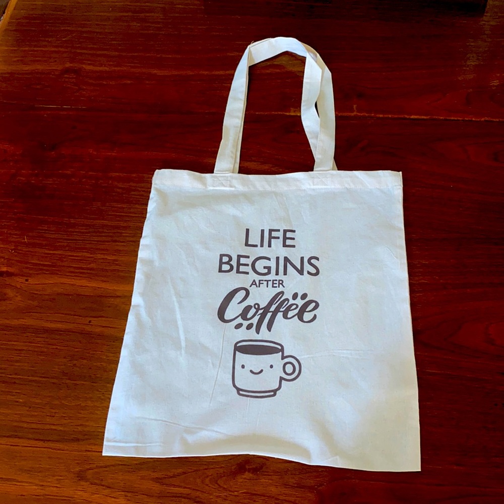 NWOT Life Begins After Coffee Tote